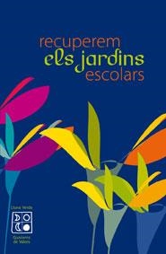 RECUPEREM ELS JARDINS ESCOLARS | 9788480638746 | Galatea Llibres | Librería online de Reus, Tarragona | Comprar libros en catalán y castellano online