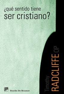 QUE SENTIDO TIENE SER CRISTIANO? | 9788433021472 | RADCLIFFE, TIMOTHY | Galatea Llibres | Librería online de Reus, Tarragona | Comprar libros en catalán y castellano online
