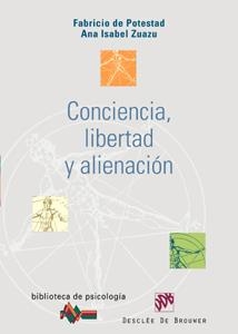 CONCIENCIA, LIBERTAD Y ALIENACION | 9788433021502 | POTESTAD, FABRICIO DE Y ANA ISABEL ZUAZU | Galatea Llibres | Librería online de Reus, Tarragona | Comprar libros en catalán y castellano online