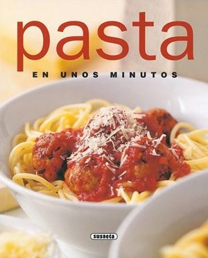 PASTA EN UNOS MINUTOS | 9788430542710 | VARIOS AUTORES | Galatea Llibres | Llibreria online de Reus, Tarragona | Comprar llibres en català i castellà online