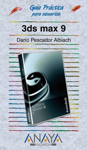 GUIA PRACTICA 3DS MAX 9 | 9788441522060 | PESCADOR ALBIACH, DARIO | Galatea Llibres | Llibreria online de Reus, Tarragona | Comprar llibres en català i castellà online