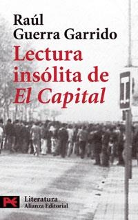 LECTURA INSOLITA DE EL CAPITAL | 9788420661155 | GUERRA GARRIDO, RAUL | Galatea Llibres | Librería online de Reus, Tarragona | Comprar libros en catalán y castellano online