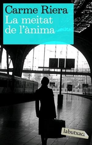 MEITAT DE L'ANIMA, LA | 9788496863200 | RIERA, CARME | Galatea Llibres | Llibreria online de Reus, Tarragona | Comprar llibres en català i castellà online
