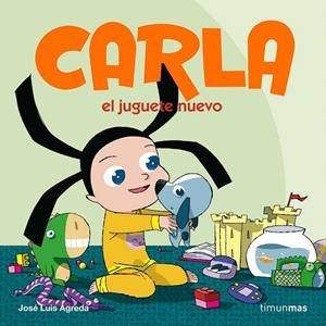 CARLA, EL JUGUETE NUEVO | 9788408072980 | AGREDA, JOSE LUIS | Galatea Llibres | Llibreria online de Reus, Tarragona | Comprar llibres en català i castellà online