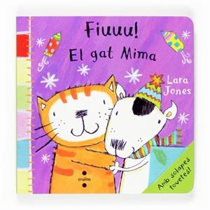 FIUUU! EL GAT MIMA | 9788466117371 | JONES, LARA | Galatea Llibres | Librería online de Reus, Tarragona | Comprar libros en catalán y castellano online