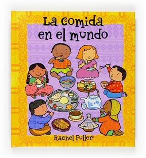 COMIDA EN EL MUNDO, LA | 9788467516944 | FULLER, RACHEL | Galatea Llibres | Librería online de Reus, Tarragona | Comprar libros en catalán y castellano online