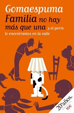FAMILIA NO HAY MAS QUE UNA Y EL PERRO LO ENCONTRAMOS EN LA C | 9788484606543 | GOMAESPUMA | Galatea Llibres | Librería online de Reus, Tarragona | Comprar libros en catalán y castellano online