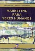 MARKETING PARA SERES HUMANOS | 9788479788254 | MORENO, MARIÀ Y MAURICIO OPPENHEIMER | Galatea Llibres | Librería online de Reus, Tarragona | Comprar libros en catalán y castellano online