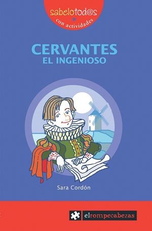 CERVANTES EL INGENIOSO | 9788496751170 | CORDON, SARA | Galatea Llibres | Librería online de Reus, Tarragona | Comprar libros en catalán y castellano online