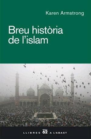 BREU HISTORIA DE L'ISLAM | 9788429759945 | ARMSTRONG, KAREN | Galatea Llibres | Llibreria online de Reus, Tarragona | Comprar llibres en català i castellà online