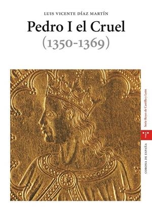 PEDRO I EL CRUEL (1350-1369) | 9788497042741 | DIAZ MARTIN, LUIS VICENTE | Galatea Llibres | Llibreria online de Reus, Tarragona | Comprar llibres en català i castellà online