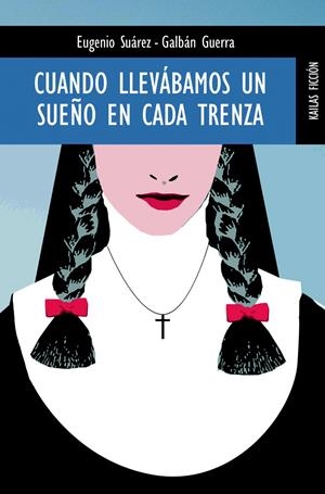CUANDO LLEVABAMOS UN SUEÑO EN CADA TRENZA | 9788489624276 | SUAREZ-GALBAN GUERRA, EUGENIO | Galatea Llibres | Llibreria online de Reus, Tarragona | Comprar llibres en català i castellà online