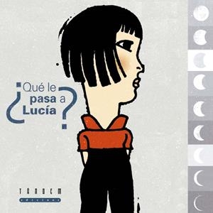 QUE LE PASA A LUCIA? | 9788481317138 | SOBRINO, JAVIER Y PABLO AMARGO | Galatea Llibres | Llibreria online de Reus, Tarragona | Comprar llibres en català i castellà online