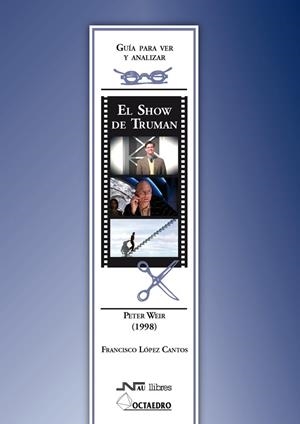 SHOW DE TRUMAN, EL. GUIA | 9788476427255 | LOPEZ CANTOS, FCO. | Galatea Llibres | Llibreria online de Reus, Tarragona | Comprar llibres en català i castellà online