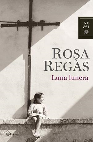 LUNA LUNERA | 9788408072041 | REGAS, ROSA | Galatea Llibres | Llibreria online de Reus, Tarragona | Comprar llibres en català i castellà online