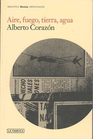 AIRE, FUEGO, TIERRA, AGUA | 9788496466746 | CORAZON, ALBERTO | Galatea Llibres | Librería online de Reus, Tarragona | Comprar libros en catalán y castellano online