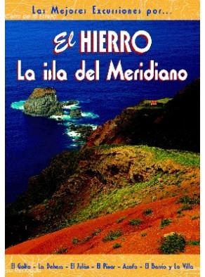 HIERRO, EL. LA ISLA DEL MERIDIANO | 9788495368416 | NASARRE, CARMEN/SANTIBÁÑEZ, MIGUEL | Galatea Llibres | Librería online de Reus, Tarragona | Comprar libros en catalán y castellano online
