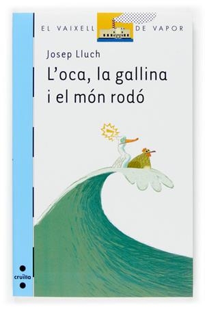 OCA, LA GALLINA I EL MON RODO, L' | 9788466117173 | LLUCH, JOSEP | Galatea Llibres | Librería online de Reus, Tarragona | Comprar libros en catalán y castellano online