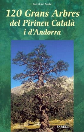 120 GRANS ARBRES DEL PIRINEU CATALA I D'ANDORRA | 9788495695789 | ORUS AGUILAR, ENRIC | Galatea Llibres | Llibreria online de Reus, Tarragona | Comprar llibres en català i castellà online