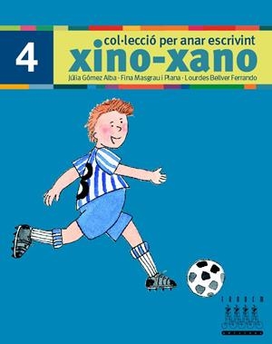 XINO-XANO 4 ESCRIPTURA | 9788481316995 | BELLVER FERRANDO, LOURDES/MASGRAU PLANA, FINA/GÓMEZ ALBA, JULIA | Galatea Llibres | Librería online de Reus, Tarragona | Comprar libros en catalán y castellano online