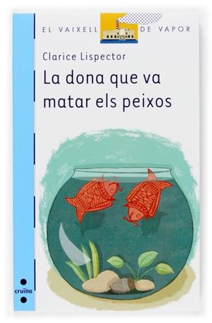 DONA QUE VA MATAR ELS PEIXOS, LA | 9788466114448 | LISPECTOR, CLARICE | Galatea Llibres | Llibreria online de Reus, Tarragona | Comprar llibres en català i castellà online