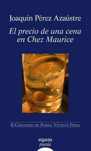 PRECIO DE UNA CENA EN CHEZ MAURICE | 9788476477908 | PEREZ AZAUSTRE, JOAQUIN | Galatea Llibres | Librería online de Reus, Tarragona | Comprar libros en catalán y castellano online