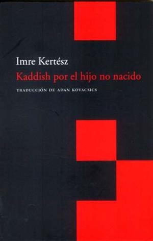 KADDISH POR EL HIJO NO NACIDO | 9788496834064 | KERTESZ, IMRE | Galatea Llibres | Llibreria online de Reus, Tarragona | Comprar llibres en català i castellà online