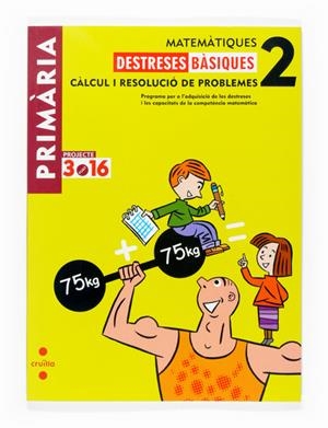 MATEMATIQUES DESTRESES BASIQUES 2 CALCUL I RESOLUCIO PROBLEM | 9788466115582 | EQUIP EDITORIAL CRUÏLLA, | Galatea Llibres | Llibreria online de Reus, Tarragona | Comprar llibres en català i castellà online