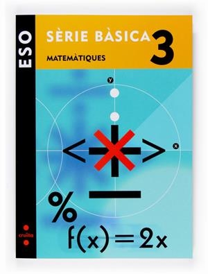 MATEMATIQUES 3º ESO SERIE BASICA | 9788466116411 | EQUIP EDITORIAL CRUÏLLA,/MARTÍNEZ, RAFAEL ÁNGEL/DE LOS SANTOS, Mª ISABEL | Galatea Llibres | Librería online de Reus, Tarragona | Comprar libros en catalán y castellano online