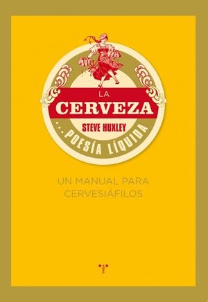 CERVEZA... POESIA LIQUIDA, LA | 9788497042321 | HUXLEY, STEVE | Galatea Llibres | Llibreria online de Reus, Tarragona | Comprar llibres en català i castellà online