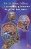 NATURALEZA Y LA NORMA. LO QUE NOS HACE PENSAR, LA | 9789681663407 | CHANGEUX, JEAN-PIERRE | Galatea Llibres | Llibreria online de Reus, Tarragona | Comprar llibres en català i castellà online