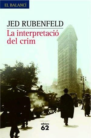 INTERPRETACIÓ DEL CRIM, LA | 9788429760057 | RUBENFELD, JEN | Galatea Llibres | Llibreria online de Reus, Tarragona | Comprar llibres en català i castellà online
