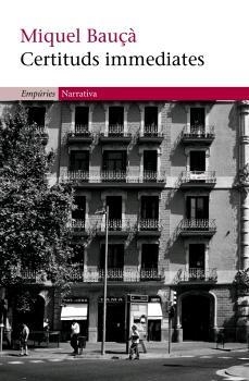 CERTITUDS IMMEDIATS | 9788497872003 | BAUÇA, MIQUEL | Galatea Llibres | Librería online de Reus, Tarragona | Comprar libros en catalán y castellano online