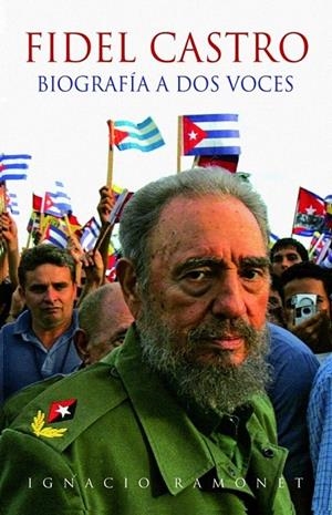 FIDEL CASTRO, BIOGRAFIA A DOS VOCES (ED. AMPLIADA) | 9788483067451 | RAMONET, IGNACIO | Galatea Llibres | Llibreria online de Reus, Tarragona | Comprar llibres en català i castellà online