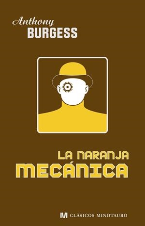NARANJA MECANICA, LA | 9788445076613 | BURGESS, ANTHONY | Galatea Llibres | Librería online de Reus, Tarragona | Comprar libros en catalán y castellano online