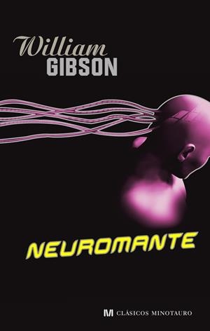 NEUROMANTE | 9788445076620 | GIBSON, WILLIAM | Galatea Llibres | Llibreria online de Reus, Tarragona | Comprar llibres en català i castellà online