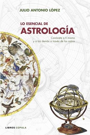 ESENCIAL DE ASTROLOGIA, LO | 9788448047702 | LOPEZ, JULIO | Galatea Llibres | Librería online de Reus, Tarragona | Comprar libros en catalán y castellano online