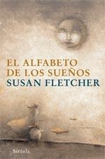 ALFABETO DE LOS SUEÑOS, EL | 9788498411225 | FLETCHER, SUSAN | Galatea Llibres | Llibreria online de Reus, Tarragona | Comprar llibres en català i castellà online