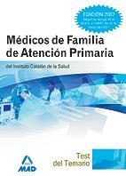 MEDICOS DE FAMILIA DE AT. PRIMARIA, TEST DEL TEMARIO | 9788466575485 | *** OJO *** DEL CASTILLO TORRES, LUIS/EDITORIAL MAD/ANIA PALACIO, JOSE MANUEL/PEREA-MILLA LOPEZ, EMI | Galatea Llibres | Librería online de Reus, Tarragona | Comprar libros en catalán y castellano online