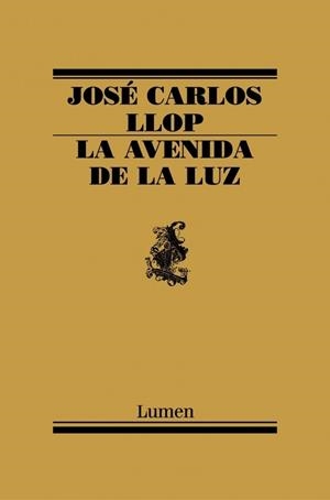 AVENIDA DE LA LUZ, LA | 9788426416230 | LLOP, JOSE CARLOS | Galatea Llibres | Librería online de Reus, Tarragona | Comprar libros en catalán y castellano online