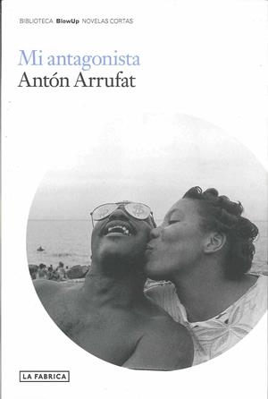MI ANTAGONISTA | 9788496466876 | ARRUFAT, ANTON | Galatea Llibres | Librería online de Reus, Tarragona | Comprar libros en catalán y castellano online