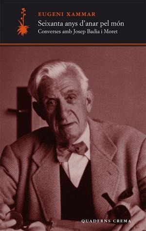 SEIXANTA ANYS D'ANAR PEL MON | 9788477271345 | XAMMAR, EUGENI | Galatea Llibres | Llibreria online de Reus, Tarragona | Comprar llibres en català i castellà online