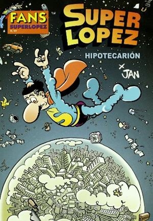 SUPERLOPEZ 49: HIPOTECARION | 9788466631556 | JAN | Galatea Llibres | Llibreria online de Reus, Tarragona | Comprar llibres en català i castellà online