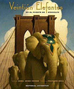 VEINTIUN ELEFANTES EN EL PUENTE DE BROOKLYN | 9788426136138 | JONES PRICE, APRIL | Galatea Llibres | Librería online de Reus, Tarragona | Comprar libros en catalán y castellano online