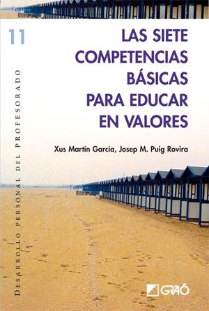 SIETE COMPETENCIAS BASICAS PARA EDUCAR EN VALORES | 9788478275090 | MARTIN GARCIA, XUS | Galatea Llibres | Llibreria online de Reus, Tarragona | Comprar llibres en català i castellà online