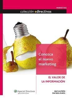 CONOZCA EL NUEVO MARKETING. EL VALOR DE LA INFORMACION | 9788493590215 | BELIO, JOSE LUIS Y ANA SAINZ ANDRES | Galatea Llibres | Librería online de Reus, Tarragona | Comprar libros en catalán y castellano online