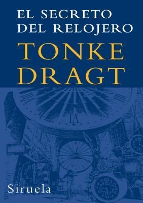 SECRETO DEL RELOJERO, EL | 9788498411232 | DRAGT, TONKE | Galatea Llibres | Llibreria online de Reus, Tarragona | Comprar llibres en català i castellà online