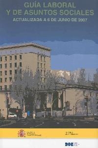 GUIA LABORAL Y DE ASUNTOS SOCIALES (ACTUALIZADA 6/6/07) | 9788434017092 | VARIOS AUTORES | Galatea Llibres | Llibreria online de Reus, Tarragona | Comprar llibres en català i castellà online