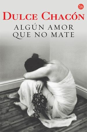 ALGUN AMOR QUE NO MATE | 9788466317726 | CHACON, DULCE | Galatea Llibres | Librería online de Reus, Tarragona | Comprar libros en catalán y castellano online