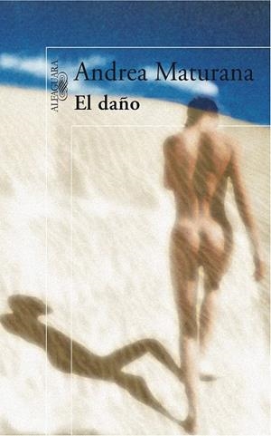 DAÑO, EL | 9788420472416 | MATURANA, ANDREA | Galatea Llibres | Librería online de Reus, Tarragona | Comprar libros en catalán y castellano online